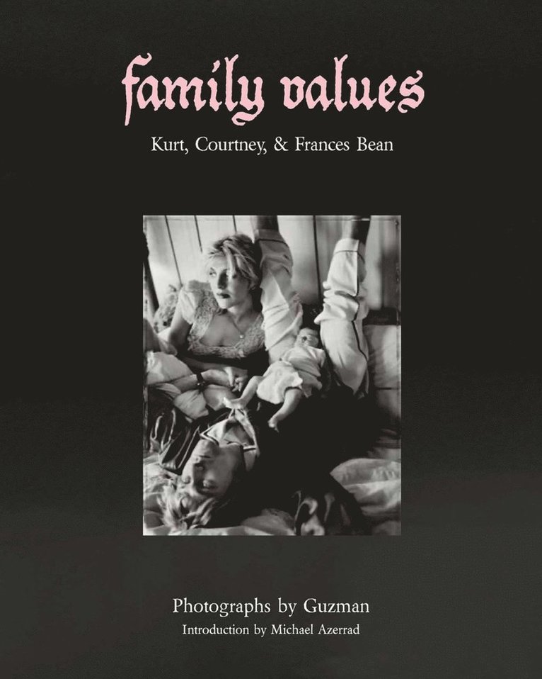 Guzman, Michael Azerrad - Family Values, Inbunden