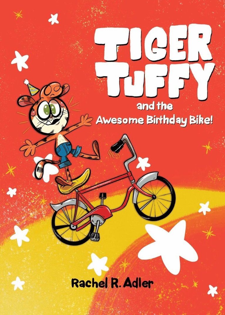 Rachel R. Adler - Tiger Tuffy and the Awesome Birthday Bike, Inbunden. Tillgänglighet: Lägg i varukorg
