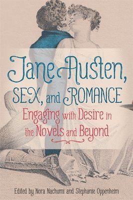bokomslag Jane Austen, Sex, and Romance