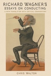bokomslag Richard Wagner's Essays on Conducting