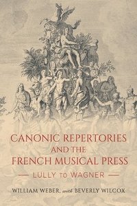 bokomslag Canonic Repertories and the French Musical Press