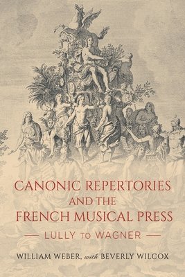 Canonic Repertories and the French Musical Press 1