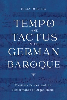 bokomslag Tempo and Tactus in the German Baroque