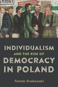 bokomslag Individualism and the Rise of Democracy in Poland