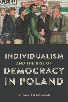 Individualism and the Rise of Democracy in Poland 1