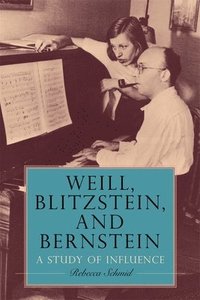 bokomslag Weill, Blitzstein, and Bernstein