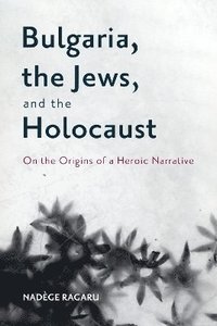 bokomslag Bulgaria, the Jews, and the Holocaust