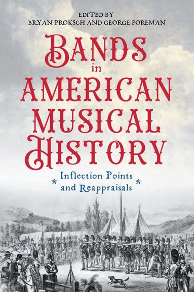 Bryan Proksch, George Foreman - Bands in American Musical History, Inbunden