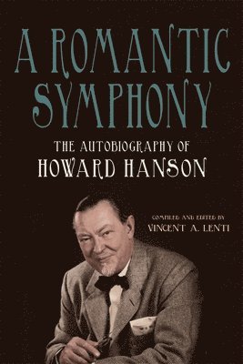 Howard Hanson, Dr Howard Hanson, Vincent A Lenti, Vincent A (Royalty Account) Lenti, Vincent A. Lenti - Romantic Symphony, Häftad