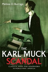 bokomslag Karl Muck Scandal