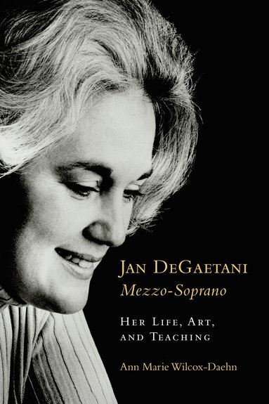 Ann Marie Wilcox-Daehn - Jan DeGaetani, Mezzo-Soprano, Inbunden
