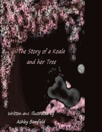 bokomslag The Story of a Koala and her Tree