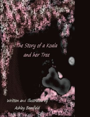 The Story of a Koala and her Tree 1