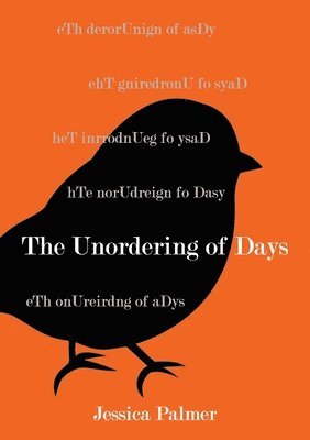Jessica Palmer - Unordering of Days, Häftad