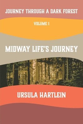 Journey Through a Dark Forest, Vol I 1