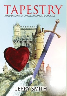 Tapestry: A Medieval Tale of Curses, Crowns, and Courage