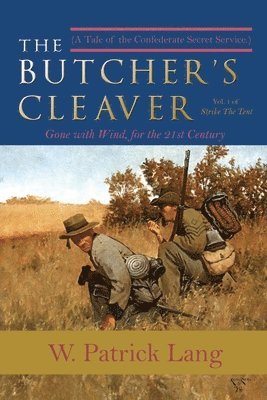 bokomslag The Butcher's Cleaver: A Tale of the Confederate Secret Services