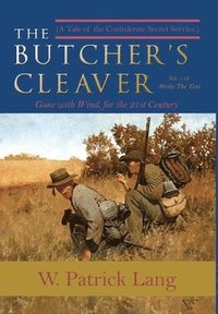 bokomslag The Butcher's Cleaver: A Tale of the Confederate Secret Services