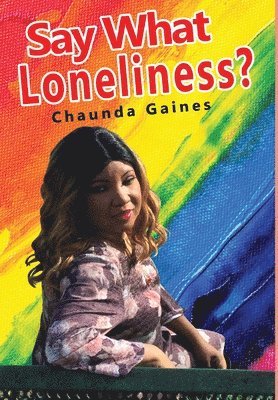 Say What Loneliness? 1