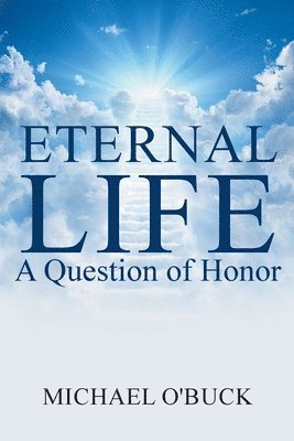 bokomslag Eternal Life: A Question of Honor