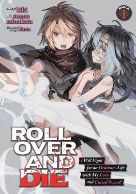 bokomslag ROLL OVER AND DIE: I Will Fight for an Ordinary Life with My Love and Cursed Sword! (Manga) Vol. 1