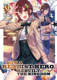 bokomslag How a Realist Hero Rebuilt the Kingdom (Light Novel) Vol. 11