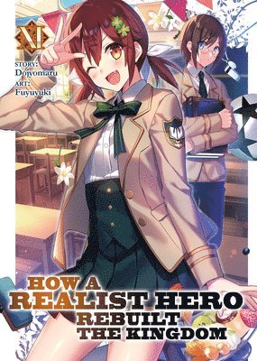 How a Realist Hero Rebuilt the Kingdom (Light Novel) Vol. 11 1