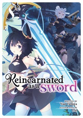 bokomslag Reincarnated as a Sword (Light Novel) Vol. 8