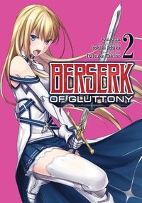 bokomslag Berserk of Gluttony (Manga) Vol. 2