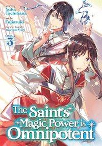 bokomslag The Saint's Magic Power is Omnipotent (Manga) Vol. 3