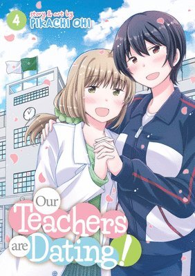 Pikachi Ohi - Our Teachers Are Dating! Vol. 4, Häftad