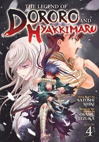 bokomslag The Legend of Dororo and Hyakkimaru Vol. 4