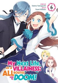 bokomslag My Next Life as a Villainess: All Routes Lead to Doom! (Manga) Vol. 6