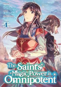 bokomslag The Saint's Magic Power is Omnipotent (Manga) Vol. 4
