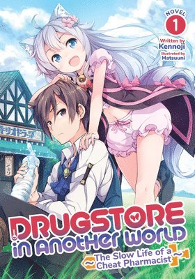 Drugstore in Another World: The Slow Life of a Cheat Pharmacist (Light Novel) Vol. 1 1