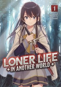 bokomslag Loner Life in Another World (Light Novel) Vol. 1
