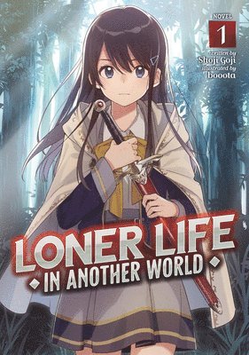 Loner Life in Another World (Light Novel) Vol. 1 1