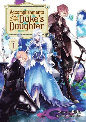 bokomslag Accomplishments of the Duke's Daughter (Light Novel) Vol. 1