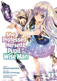 bokomslag She Professed Herself Pupil of the Wise Man (Manga) Vol. 1