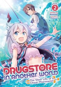 bokomslag Drugstore in Another World: The Slow Life of a Cheat Pharmacist (Light Novel) Vol. 2