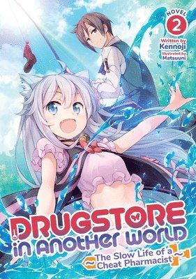 Kennoji - Drugstore in Another World: The Slow Life of a Cheat Pharmacist (Light Novel) Vol. 2, Häftad