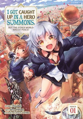 bokomslag I Got Caught Up In a Hero Summons, but the Other World was at Peace! (Manga) Vol. 1