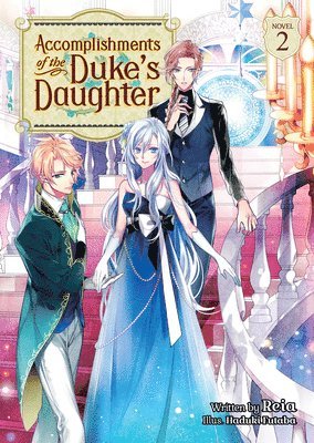 bokomslag Accomplishments of the Duke's Daughter (Light Novel) Vol. 2