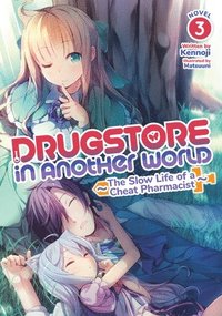 bokomslag Drugstore in Another World: The Slow Life of a Cheat Pharmacist (Light Novel) Vol. 3