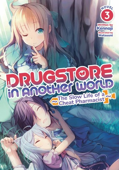 Kennoji - Drugstore in Another World: The Slow Life of a Cheat Pharmacist (Light Novel) Vol. 3, Häftad