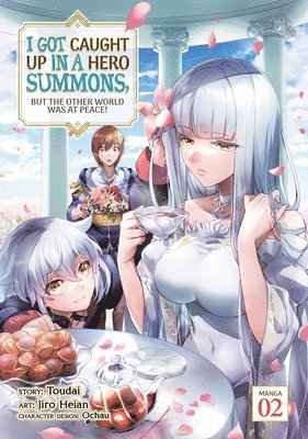 I Got Caught Up In a Hero Summons, but the Other World was at Peace! (Manga) Vol. 2 1