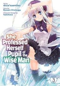 bokomslag She Professed Herself Pupil of the Wise Man (Manga) Vol. 3