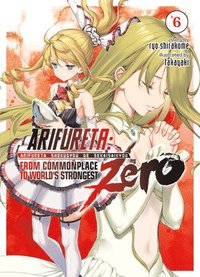 bokomslag Arifureta: From Commonplace to World's Strongest ZERO (Light Novel) Vol. 6