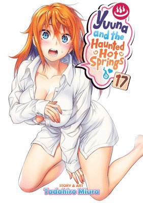 Yuuna and the Haunted Hot Springs Vol. 17 1