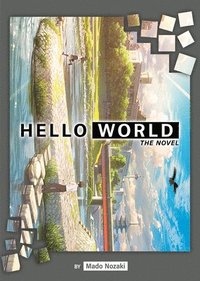 bokomslag HELLO WORLD: The Novel